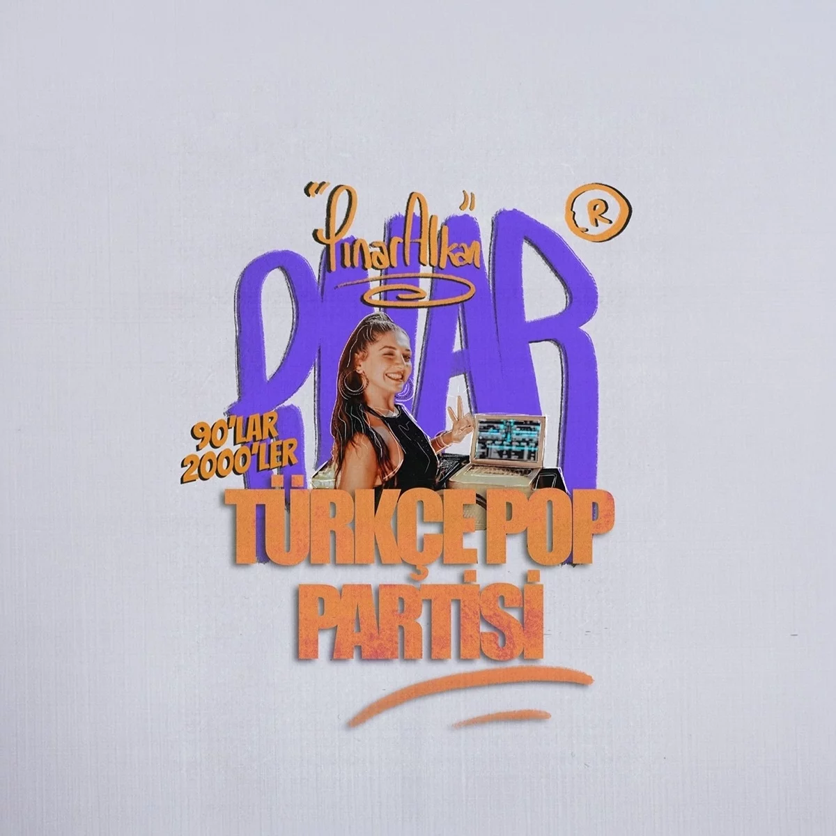 Dj Pınar Alkan 90'lar 2000'ler Türkçe Pop Partisi